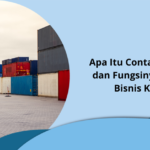 Apa Itu Container Yard dan Fungsinya Dalam Bisnis Kargo